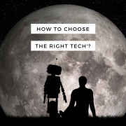 How to choose the right technology?